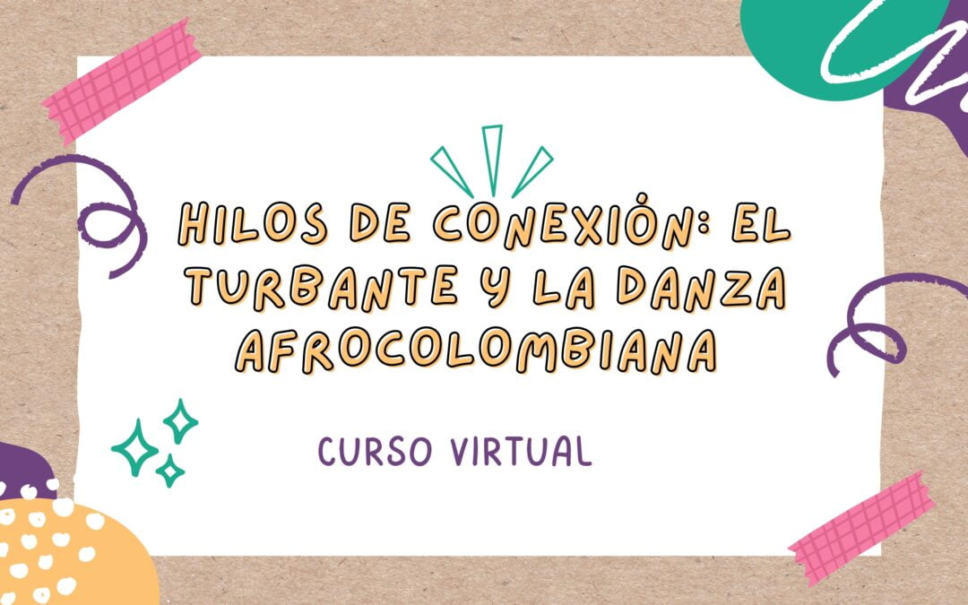 Acceso sin Registro – Hilos de Conexión: El Turbante y La Danza Afrocolombiana