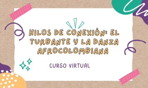Hilos de Conexión: El Turbante y La Danza Afrocolombiana